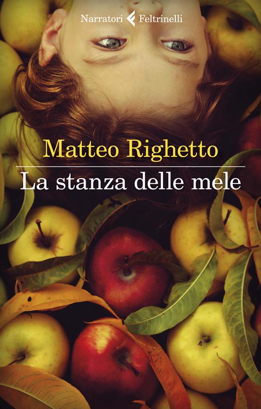 Matteo Righetto La stanza delle mele
